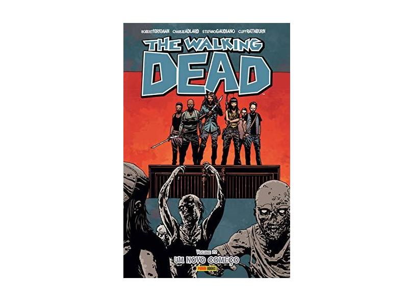 The Walking Dead. Um Novo Começo - Volume 22 - Robert Kirkman - 9788583683087