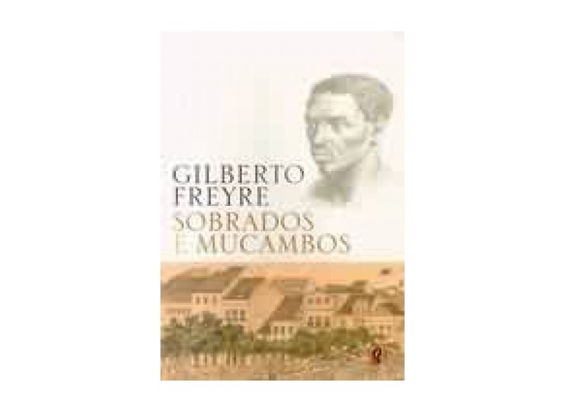 Sobrados e Mucambos - Freyre, Gilberto - 9788526008359