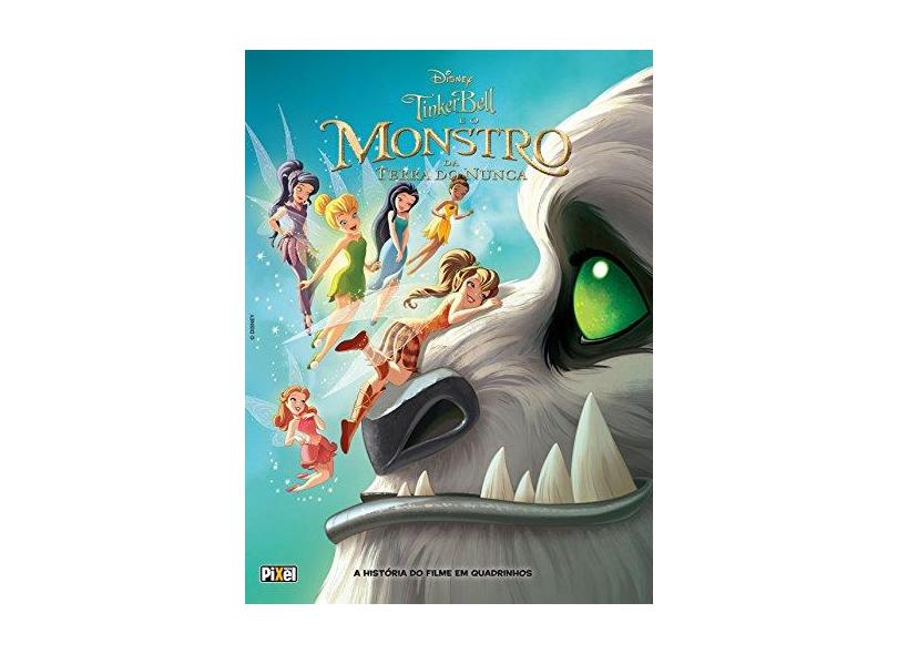 Tinker Bell e o Monstro da Terra do Nunca - A História do Filme Em Quadrinhos - Orsi, Tea - 9788555460302