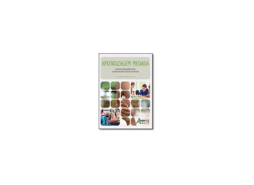 Aprendizagem Mediada - Intervenções Em Contextos Educativos - Vectore, Celia - 9788547305611