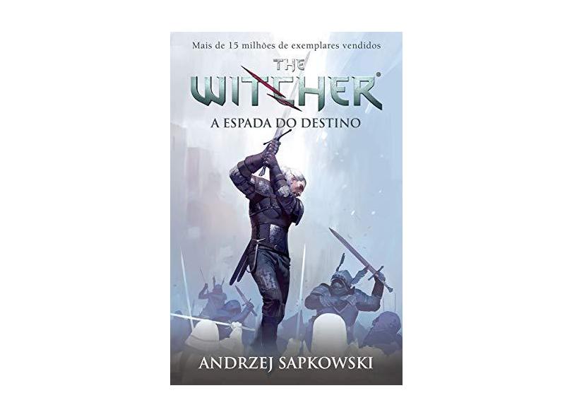 A Espada do Destino - The Witcher: Volume 2 - Andrzej Sapkowski - 9788578279554