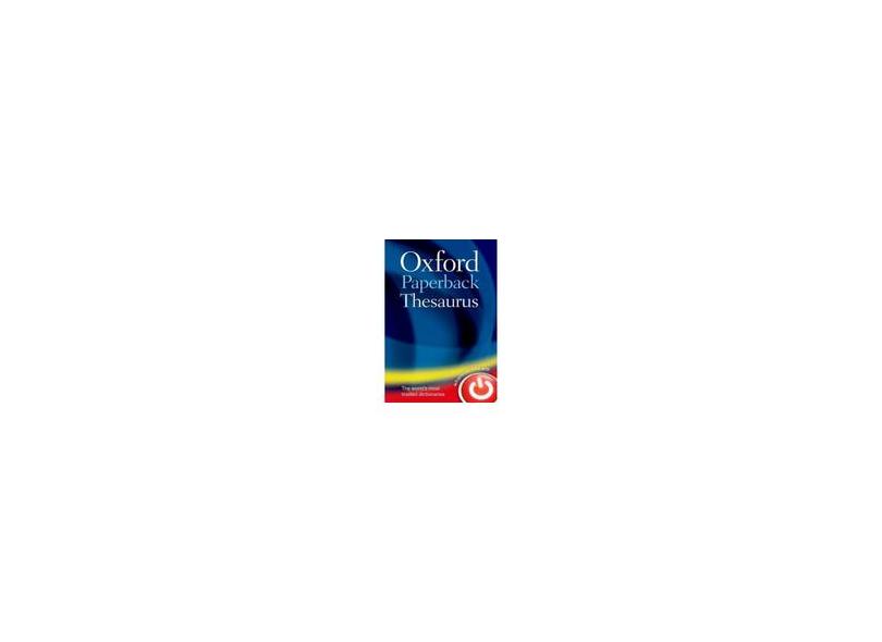 Oxford Paperback Thesaurus - Oxford Dictionaries - 9780199640959
