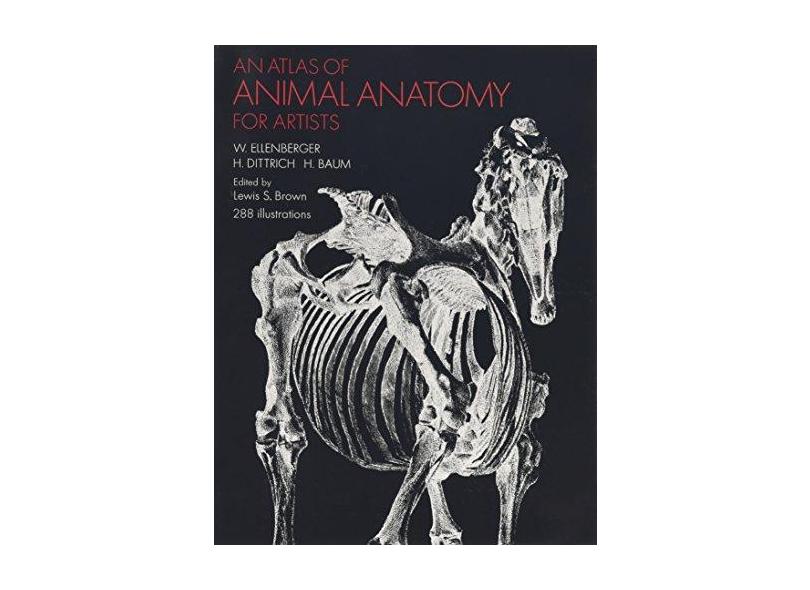 An Atlas of Animal Anatomy for Artists - W. Ellenberger - 9780486200828