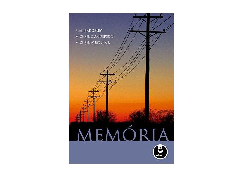 Memória - Alan Baddeley, Michael C. Anderson, Michael W. Eysenck - 9788536324319