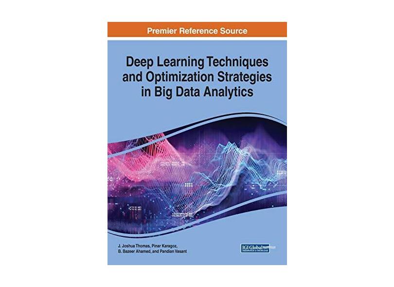 Deep Learning Techniques And Optimization Strategies In Big Data ...