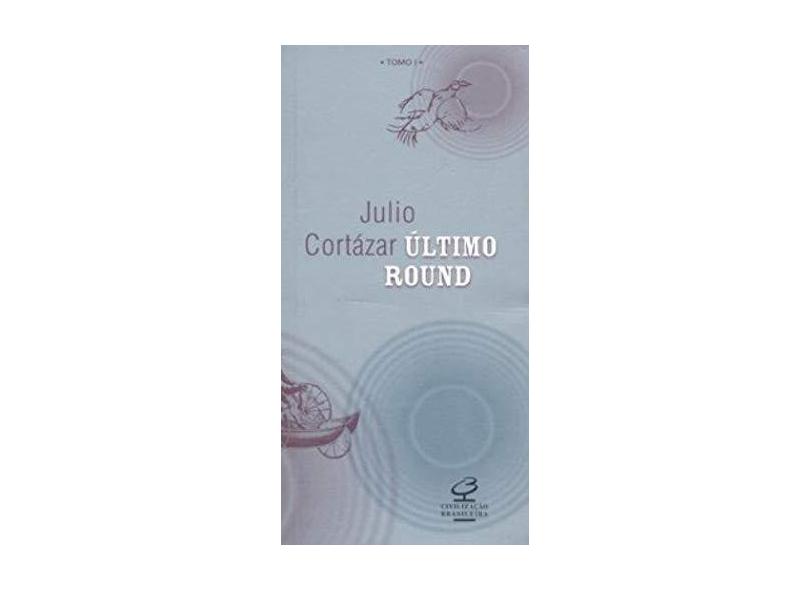 Ultimo Round - Tomo I - Cortazar, Julio - 9788520006399