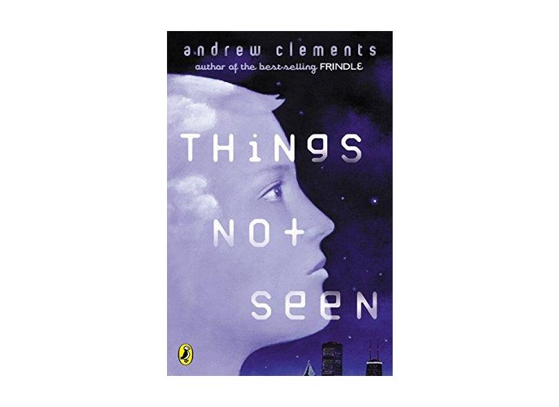 Things Not Seen - Andrew Clements - 9780142400760