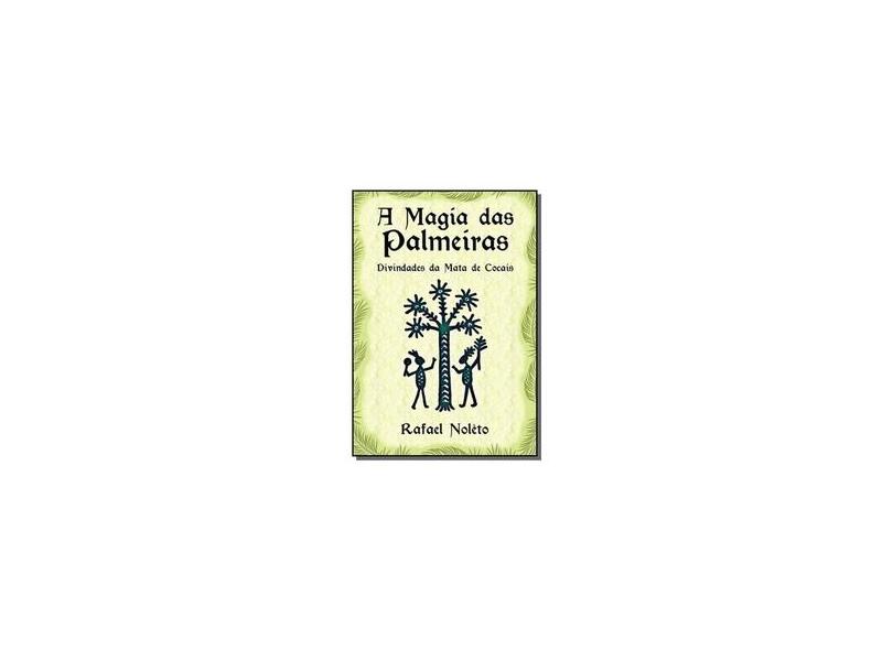 A Magia das Palmeiras - Rafael Nolêto - 9788556978035