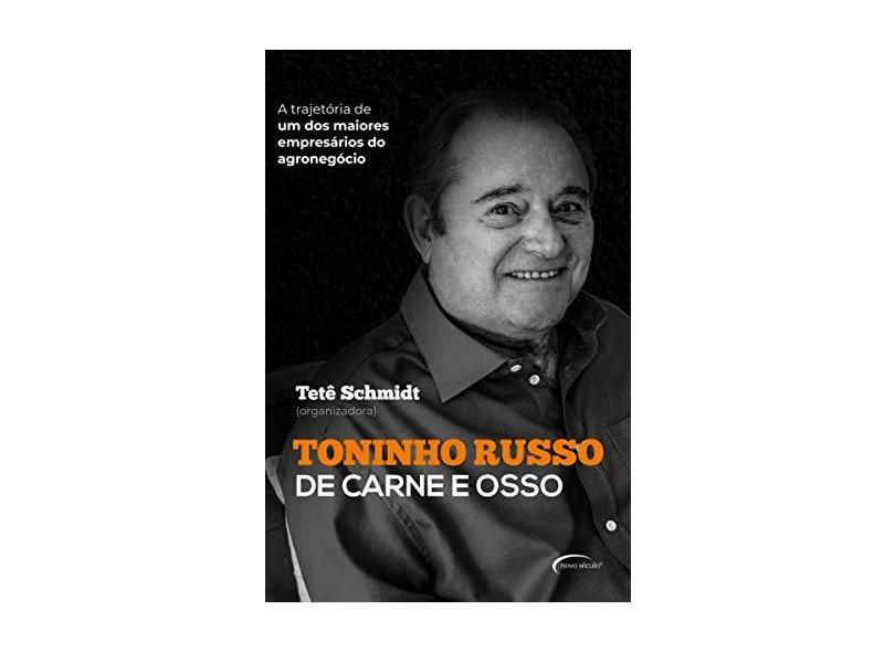 Toninho Russo De Carne e Osso - Schmidt, Tetê - 9788542813500