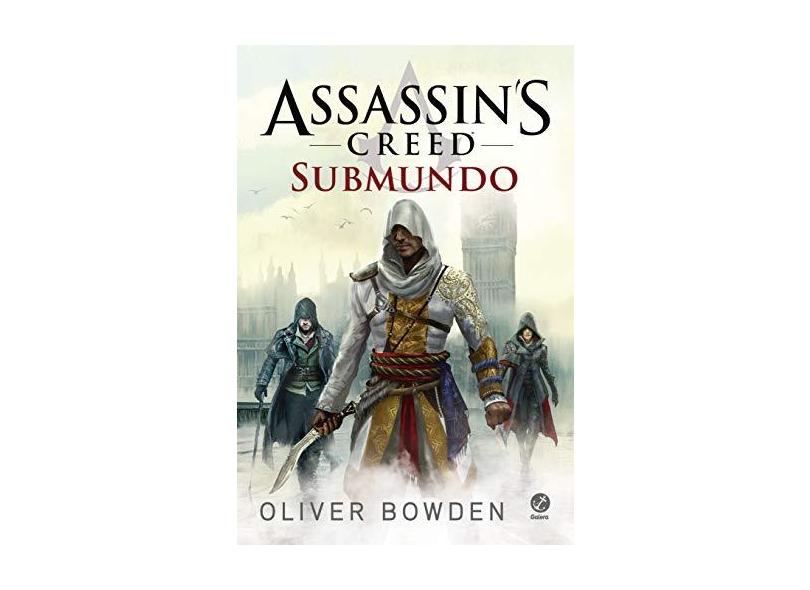 Assassin'S Creed - Submundo - Bowden, Oliver - 9788501106636