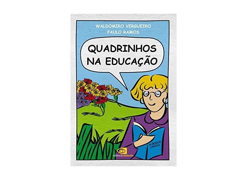 Quadrinhos na Edução - Da Rejeição à Prática - Paulo Ramos , Waldomiro Vergueiro - 9788572444453