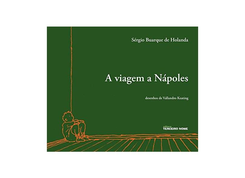 A Viagem a Nápoles - Holanda, Sérgio Buarque De - 9788578160326