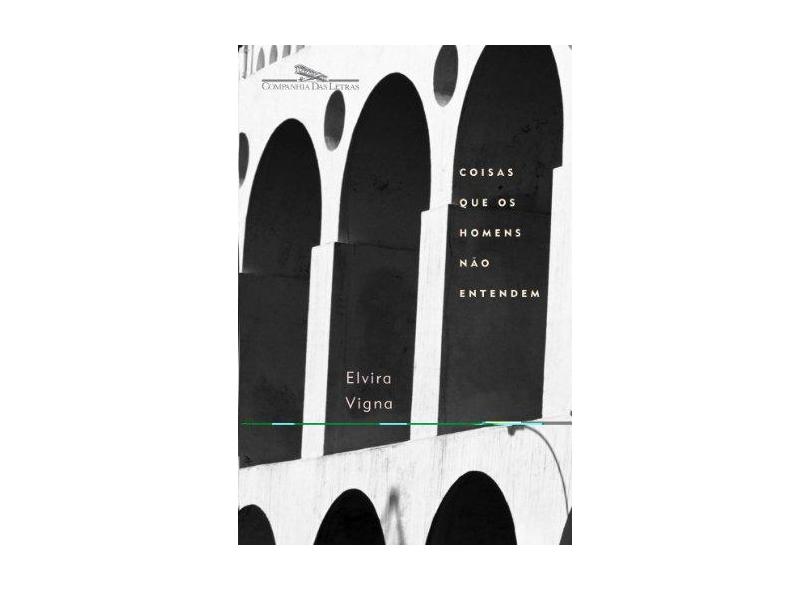 Coisas que os Homens Não Entendem - Vigna, Elvira - 9788535902112