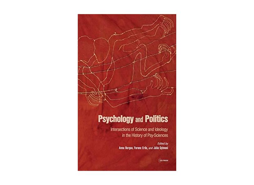 Psychology and Politics: Intersections of Science and Ideology in the ...