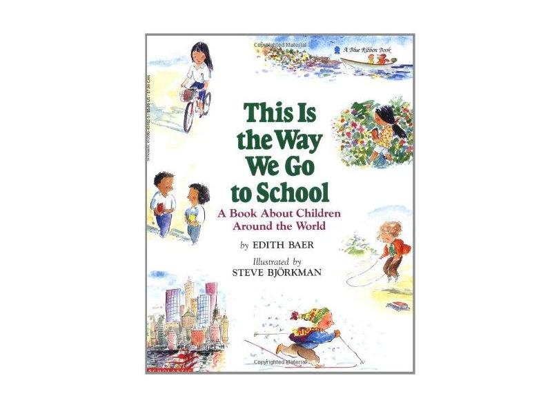 This Is the Way We Go to School: A Book about Children Around the World - Capa Comum - 9780590431620