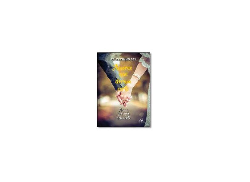 Amores Que Deram Certo: Amor Que Não Deu Certo - Coleção Mistério Pascal - Jos&#233; Fernandes De Oliveira - 9788535641967