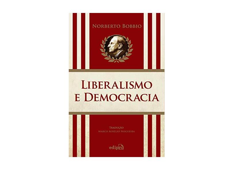 Liberalismo e Democracia - Norberto Bobbio - 9788572839952