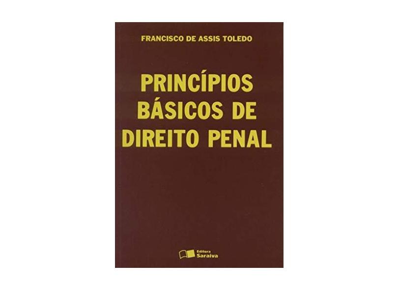 Princípios Básicos de Direito Penal - Toledo, Francisco De Assis - 9788502007857