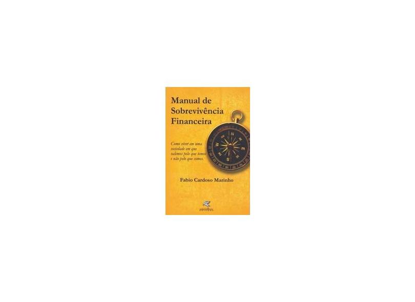 Manual de Sobrevivencia Financeira - Marinho, Fabio Cardoso - 9788598213804