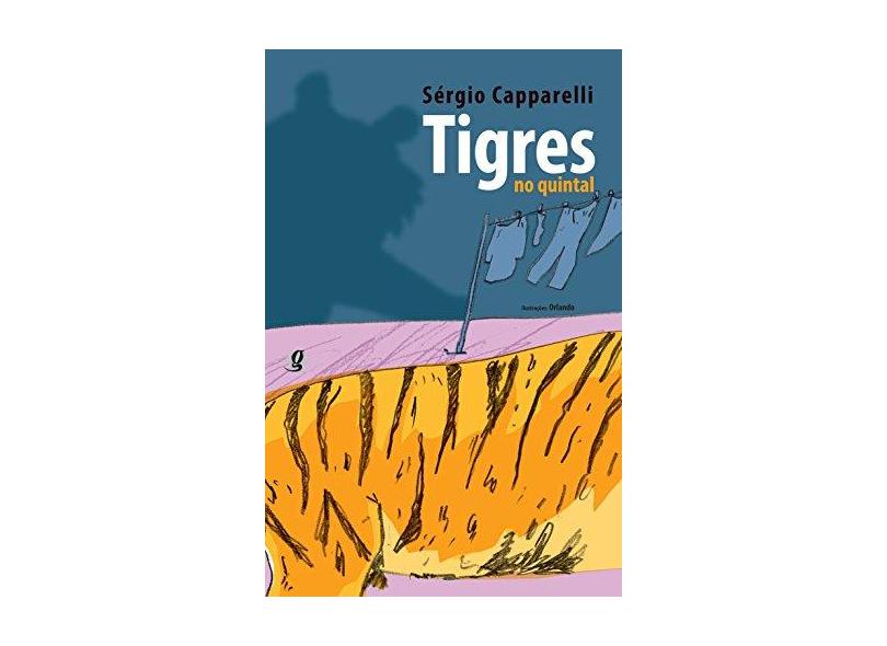 Tigres no Quintal - Capparelli, Sergio - 9788526013155