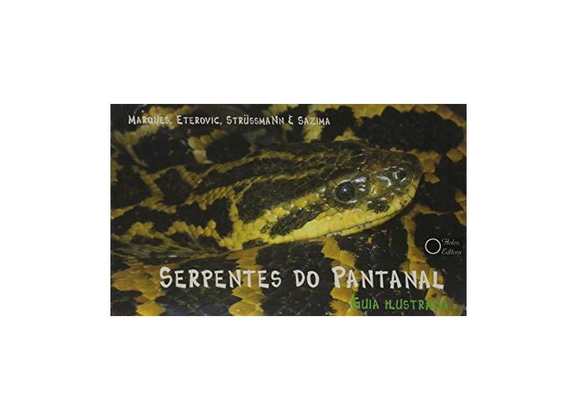 SERPENTES DO PANTANAL - GUIA ILUSTRADO - Eterovic - 9788586699467