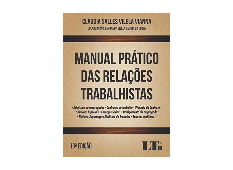 Manual Prático das Relações Trabalhistas - Cláudia Salles Vilela Vianna - 9788536190952