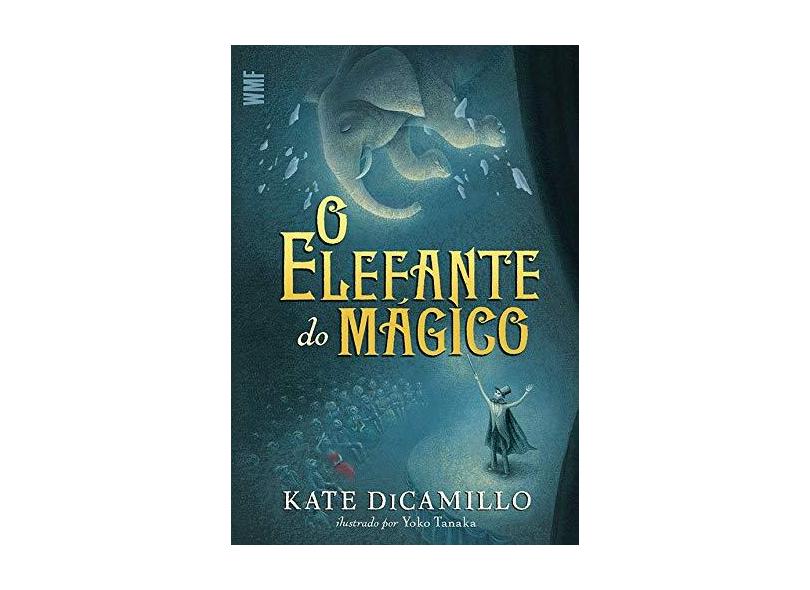 O Elefante do Mágico - Dicamillo, Kate - 9788578271497