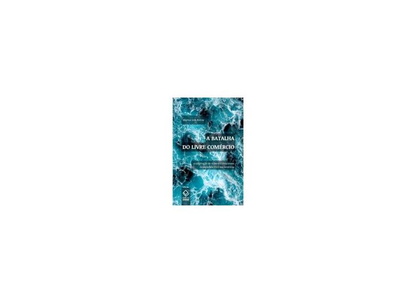 A Batalha do Livre Comércio - Capa Comum - 9788539305056