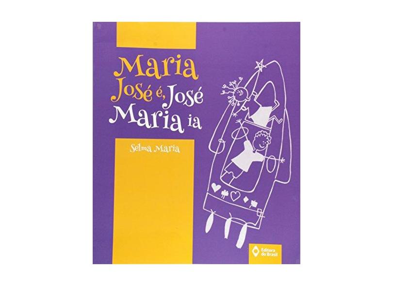 Maria José É, José Maria Ia - Rosilei Vilas Boas - 9788510061452