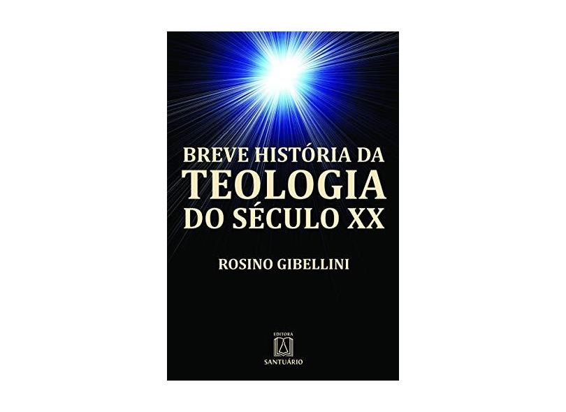 Breve Historia Da Teologia Do Século XX - Capa Comum - 9788536901954