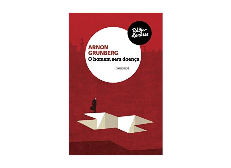O Homem Sem Doença - Guimarães, Mariângela; - 9788567861173