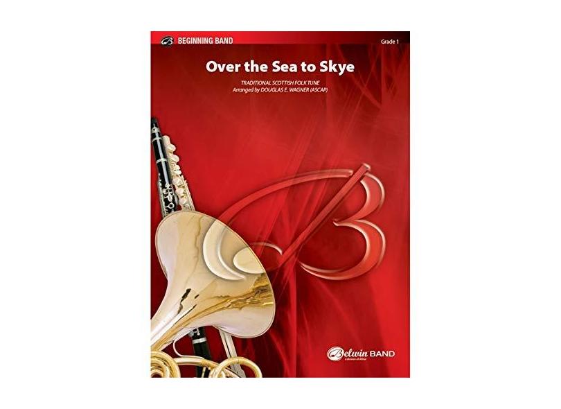 Over The Sea To Skye Traditional Scottish Folk Tune Arr Douglas E Wagner Com O Melhor Over The Sea To Skye Traditional Scottish Folk Tune Arr Douglas E Wagner Com O Melhor
