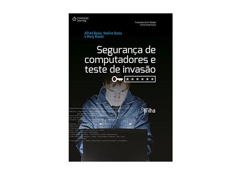 Segurança de Computares e Teste de Invasão - Brown, Mary; Basta, Alfred; Basta, Nadine - 9788522117994