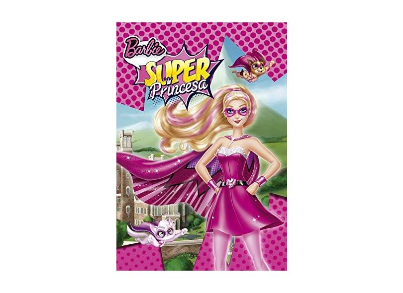 Barbie - Super Princesa - Cultural, Ciranda - 9788538062318