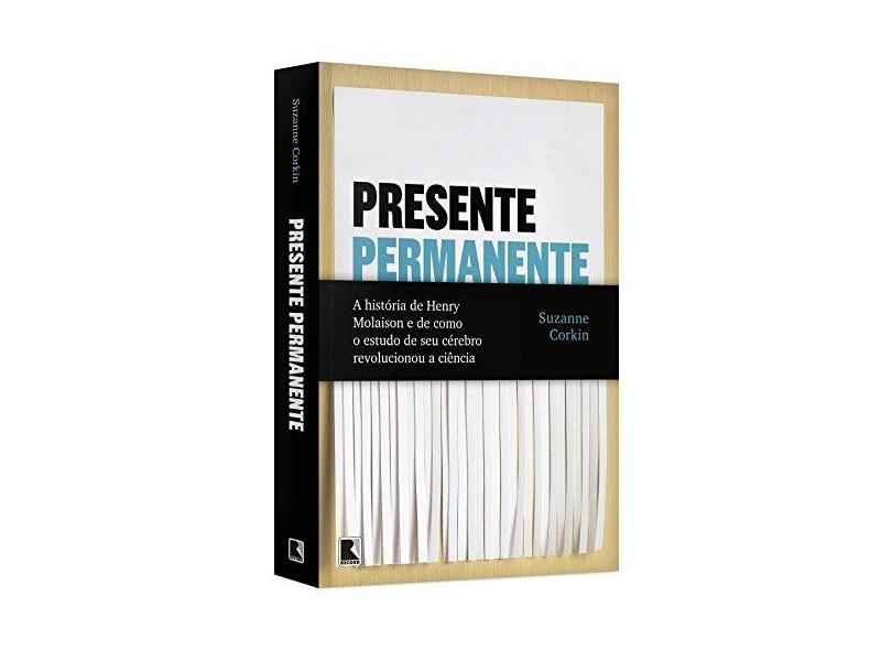 Presente Permanente - Suzanne Corkin - 9788501404169