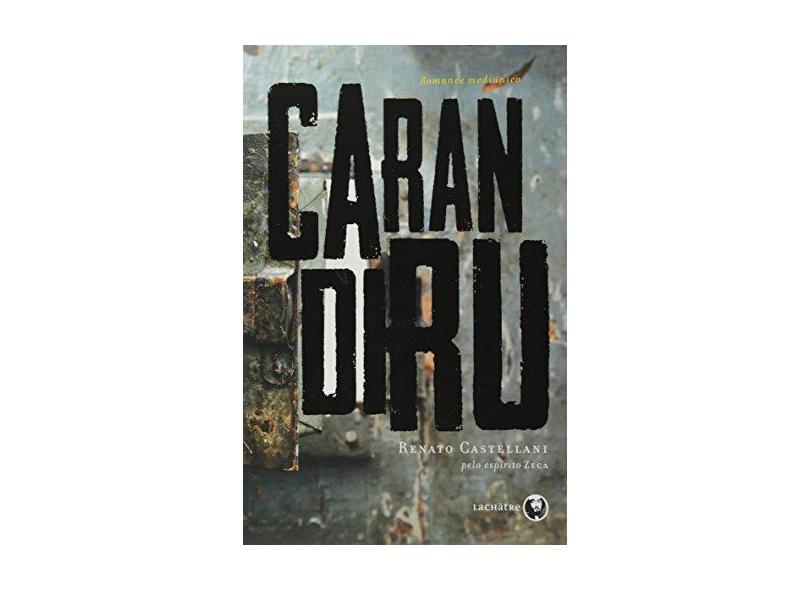 Carandiru. Um Depoimento Póstumo - Renato Castelani - 9788565518246