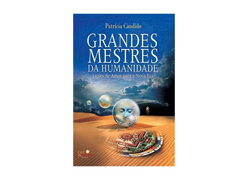 Grandes Mestres da Humanidade - 3ª 2012 - Cândido, Patricia - 9788564463141
