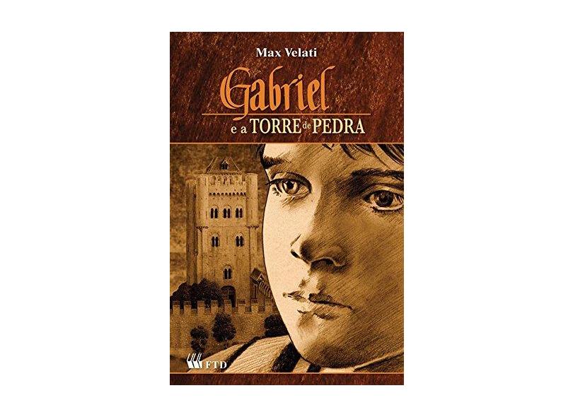 Gabriel e a Torre de Pedra - Série Espelhos - Max Velati - 9788532268235