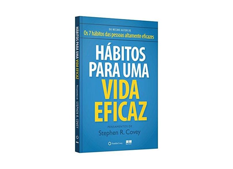Hábitos Para Uma Vida Eficaz - Covey, Stephen R. - 9788576849926
