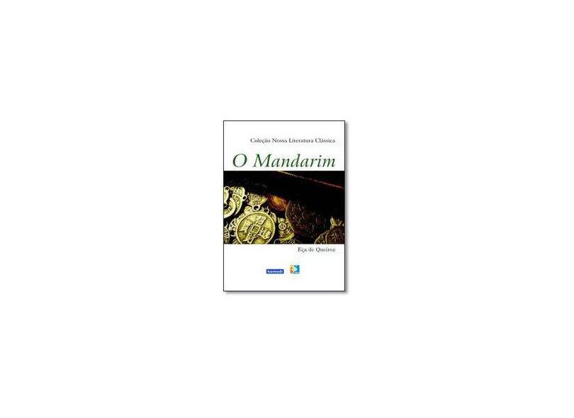 O Mandarim - Col. Nossa Literatura Clássica - Queiroz, Eça De - 9788575824252