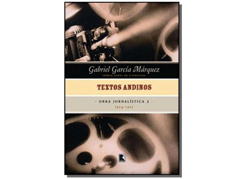 Textos Andinos (1954-1955) - Obra Jornalística - Volume 2 - Márquez, Gabriel García - 9788501070425