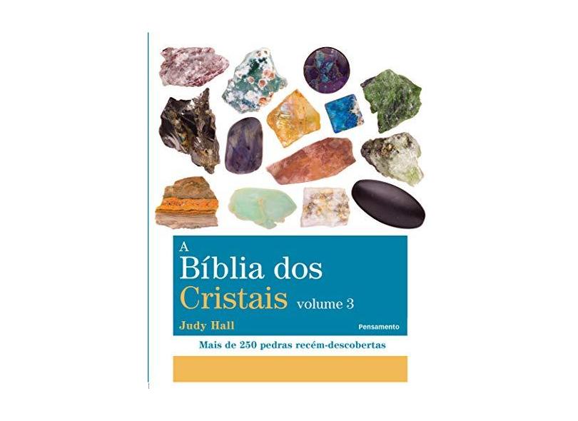 A Bíblia Dos Cristais - Vol. 3 - Hall,judy - 9788531518867