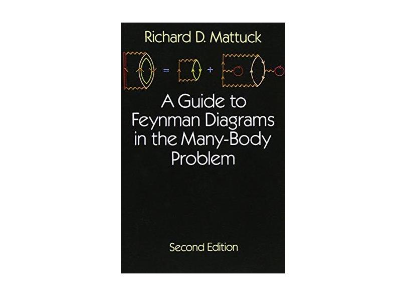 A Guide to Feynman Diagrams in the Many-Body Problem - Capa Comum - 9780486670478