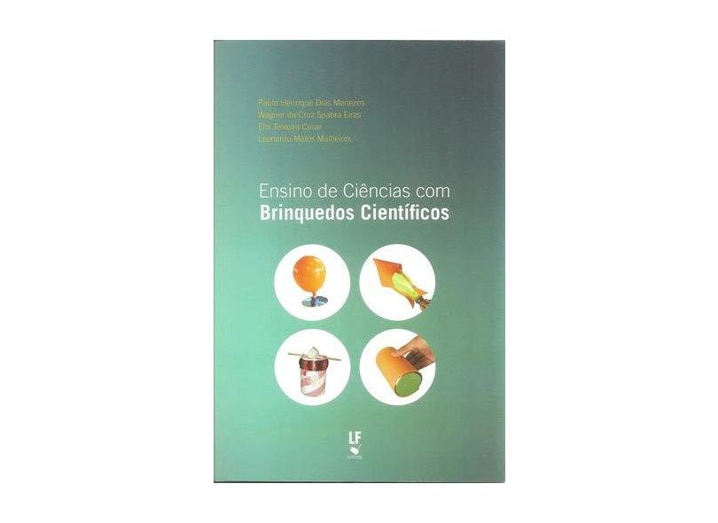 Ensino de Ciências com Brinquedos Científicos - Paulo Henrique Dias Menezes - 9788578614416