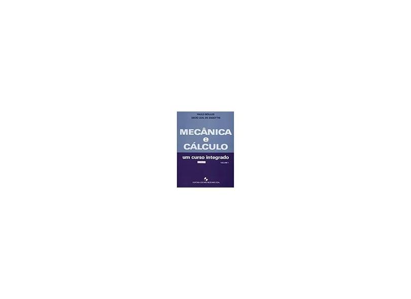 Mecânica e Cálculo: Um Curso Integrado - Vol. 1 - Decio Leal De Zagottis, Paulo Boulos - 9788521202707