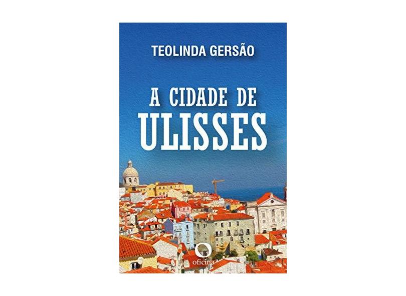 A Cidade de Ulisses - Gersao, Teolinda - 9788595000117