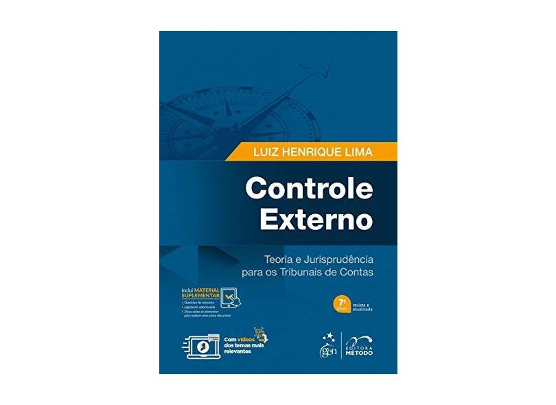 Controle Externo - Teoria e Jurisprudência Para Os Tribunais De Contas - 7ª Ed. 2017 - Lima, Luiz Henrique - 9788530969271