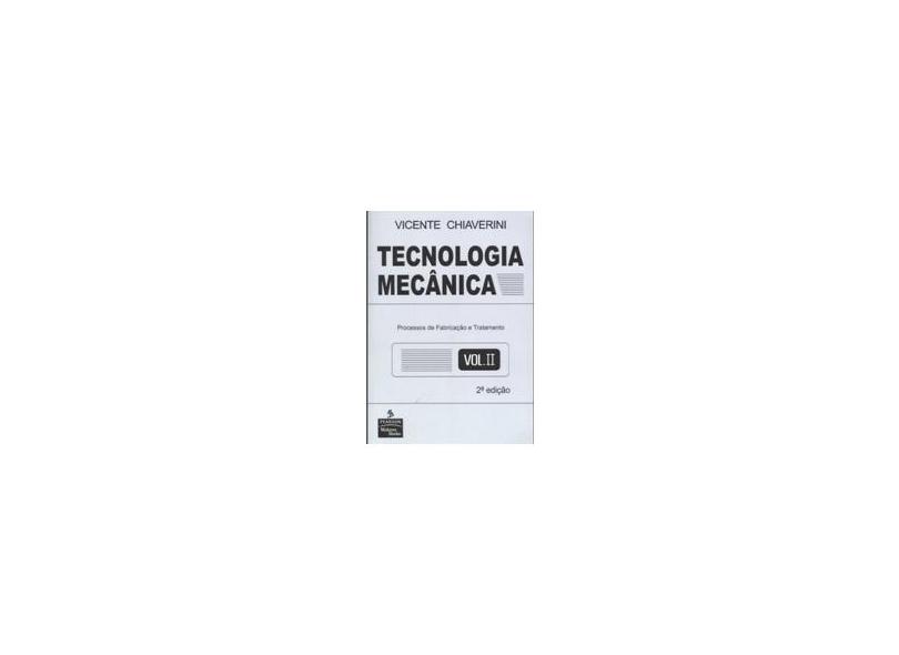 Tecnologia Mecanica Vol. 2 - Chiaverini, Vicente - 9780074500903