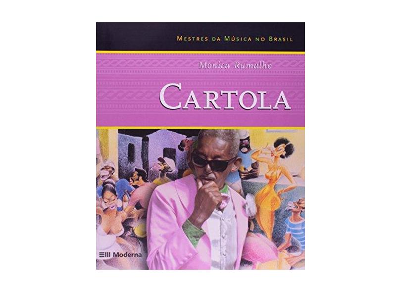 Cartola - Col. Mestres da Música no Brasil - Ramalho, Mônica - 9788516040833