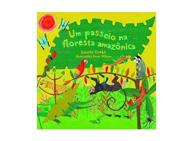 Um Passeio na Floresta Amazônica - Laurie Krebs - 9788517215315